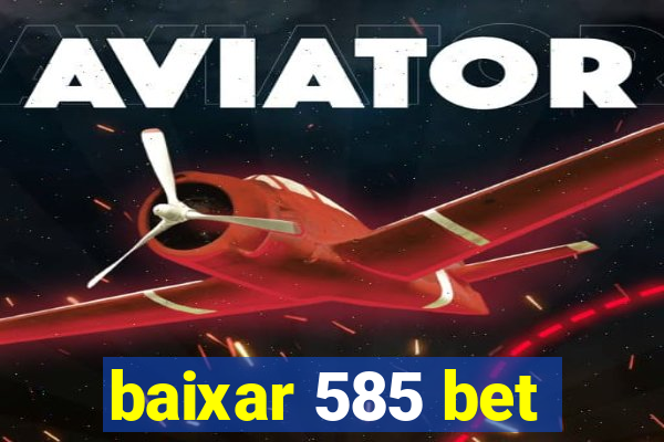 baixar 585 bet